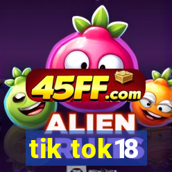 tik tok18